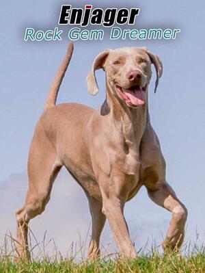 Enjager Rock Gem Dreamer